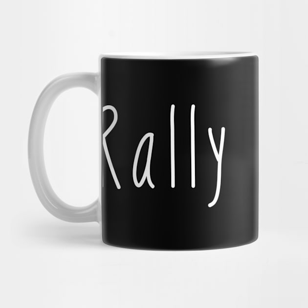 Rally is life . Perfect present for mother dad friend him or her by SerenityByAlex